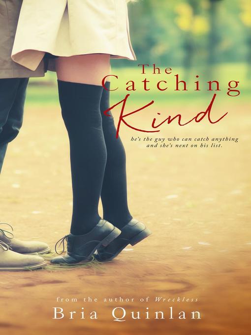 Title details for The Catching Kind by Bria Quinlan - Available